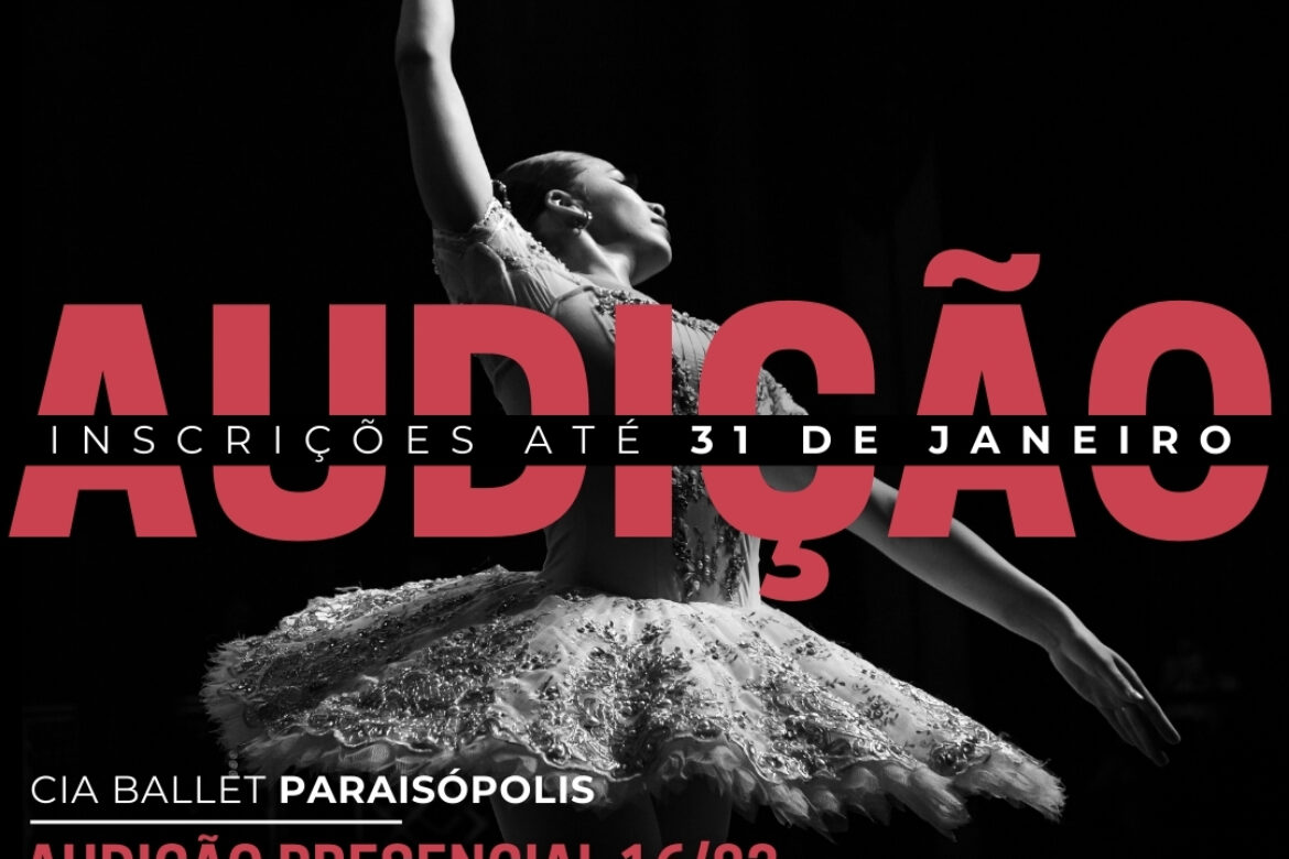 Inscrições para Audição – Cia Ballet Paraisópolis