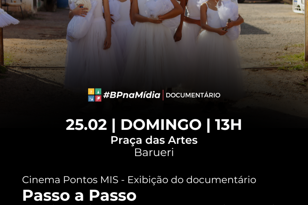 Cinema Pontos MIS – “Passo a Passo – A História do Ballet Paraisópolis” em Barueri – SP